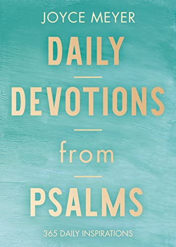 Joyce Meyer/Daily Devotions from Psalms@ 365 Daily Inspirations
