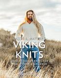 Lasse Matberg Viking Knits Over 40 Scandi Knits For Men Women & Children 
