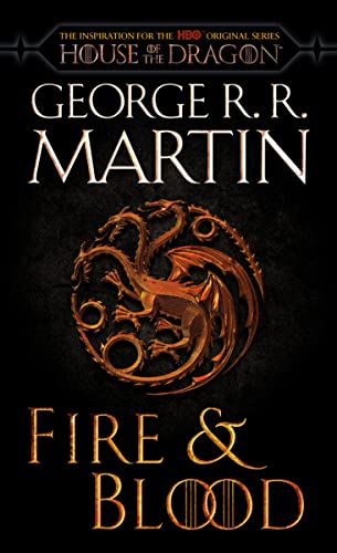 George R. R. Martin/Fire & Blood (HBO Tie-In Edition)@ 300 Years Before a Game of Thrones