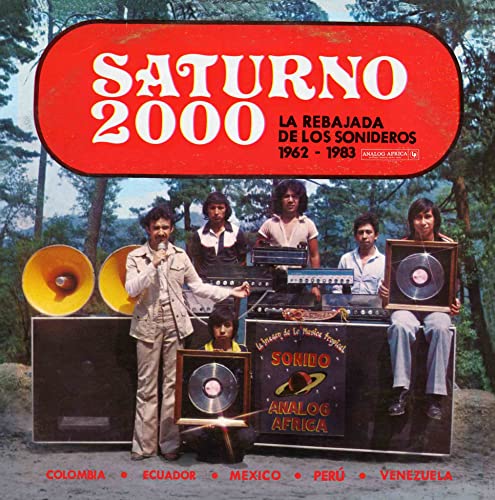 Saturno 2000/La Rebajada de Los Sonideros 1962 - 1983
