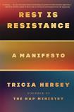 Tricia Hersey Rest Is Resistance A Manifesto 