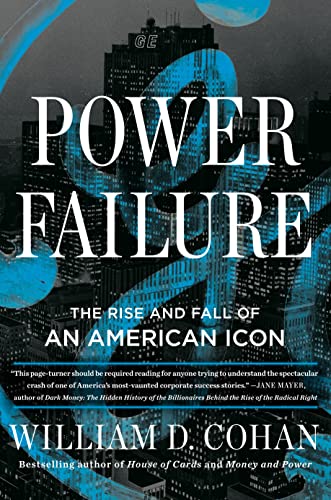 William D. Cohan Power Failure The Rise And Fall Of An American Icon 