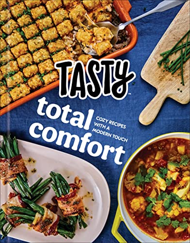 Tasty Tasty Total Comfort Cozy Recipes With A Modern Touch An Official Tas 