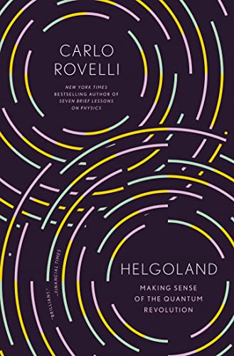 Carlo Rovelli Helgoland Making Sense Of The Quantum Revolution 