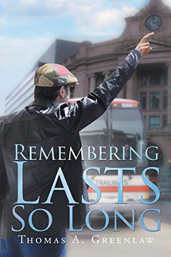 Thomas a. Greenlaw/Remembering Lasts So Long