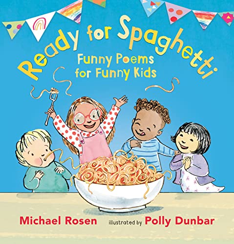 Michael Rosen Ready For Spaghetti Funny Poems For Funny Kids 