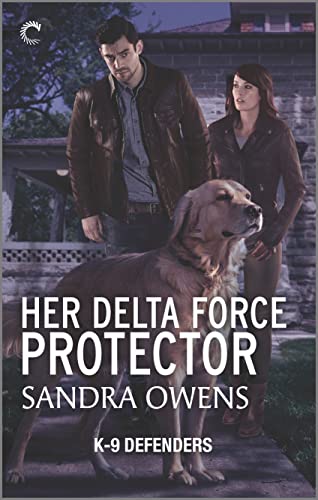Sandra Owens/Her Delta Force Protector@ A Thrilling Romantic Suspense Novel@Original