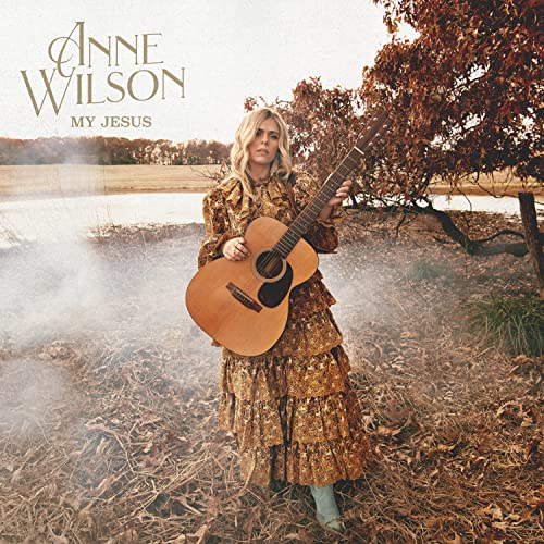 Anne Wilson/My Jesus