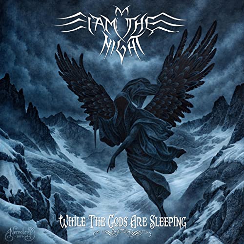 I Am The Night/While The Gods Are Asleep