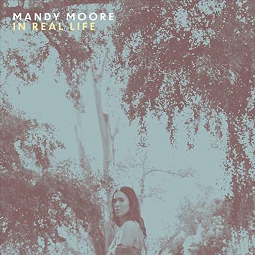 Mandy Moore/In Real Life