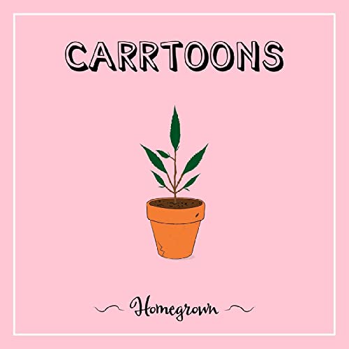 Carrtoons/Homegrown