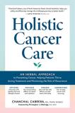 Chanchal Cabrera Holistic Cancer Care Natural Methods And Collaborative Strategies To H 