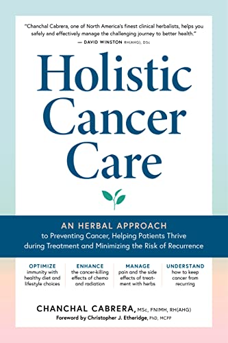 Chanchal Cabrera Holistic Cancer Care Natural Methods And Collaborative Strategies To H 