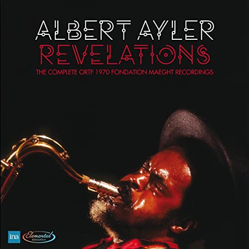 Albert Ayler/Revelations: The Complete ORTF 1970 Fondation Maeght Recordings@4CD