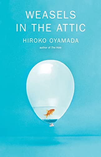 Hiroko Oyamada/Weasels in the Attic