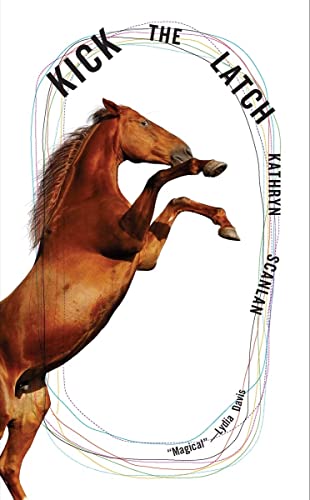 Kathryn Scanlan/Kick the Latch