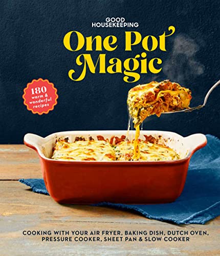 Good Housekeeping Good Housekeeping One Pot Magic 180 Warm & Wonderful Recipes 