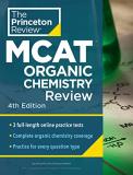 The Princeton Review Princeton Review Mcat Organic Chemistry Review 4t Complete Orgo Content Prep + Practice Tests 