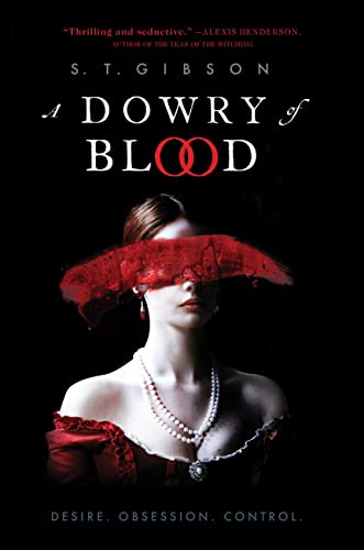 S. T. Gibson/A Dowry of Blood