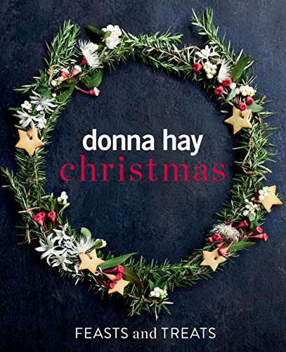 Donna Hay Donna Hay Christmas Feasts And Treats 