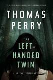 Thomas Perry The Left Handed Twin A Jane Whitefield Novel 