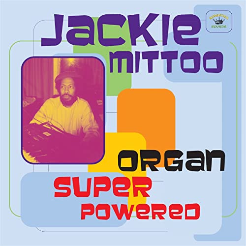 Jackie Mittoo/Organ Super Powered