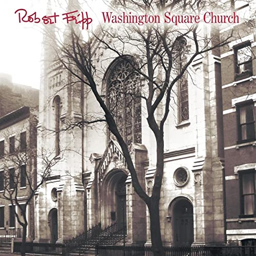 Robert Fripp/Washington Square Church@200 Gram Vinyl