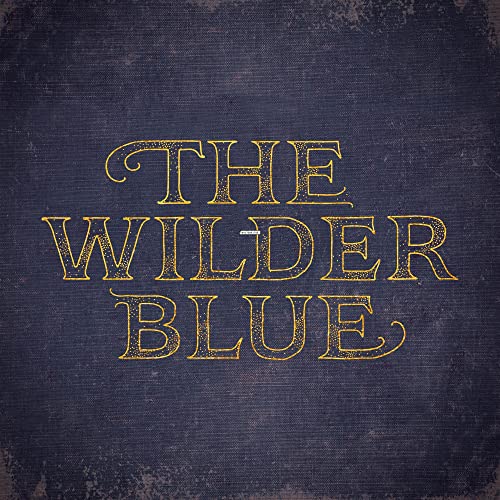 The Wilder Blue/The Wilder Blue