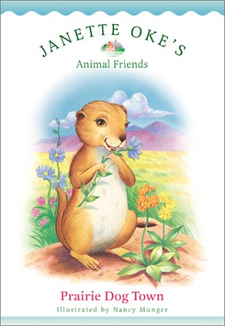 Janette Oke/Prairie Dog Town (Janette Oke’s Animal Friends)