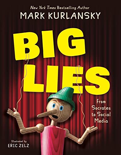 Mark Kurlansky/Big Lies@ From Socrates to Social Media