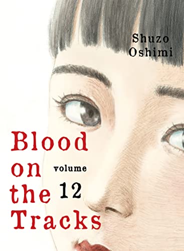 Shuzo Oshimi/Blood on the Tracks 12
