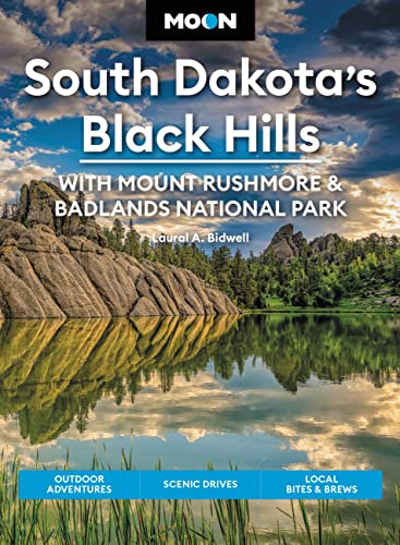 Laural A. Bidwell Moon South Dakota's Black Hills With Mount Rushmore & Badlands National Park Out 0005 Edition; 