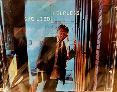 Christos/"helpless" And "She Lied"
