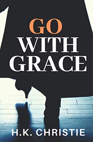 H.K. Christie/Go With Grace (Selena Bailey)