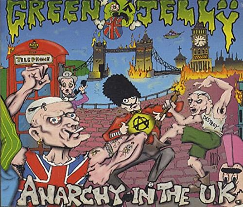 Green Jellÿ/Anarchy In The UK