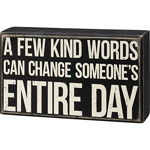 Primitives by Kathy Box Sign-A Few Kind Words Can Change Someone's Entire Day