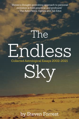 Steven Forrest/The Endless Sky@ Collected Astrological Essays 2002-2021