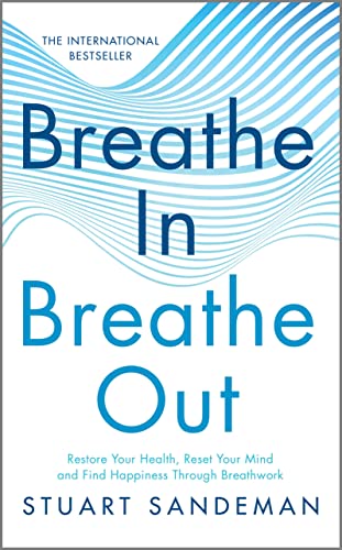 Stuart Sandeman Breathe In Breathe Out Restore Your Health Reset Your Mind And Find Hap Original 