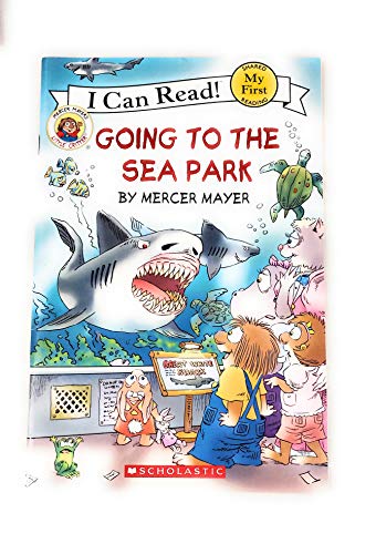 Mercer Mayer/Little Critter: Going to the Sea Park