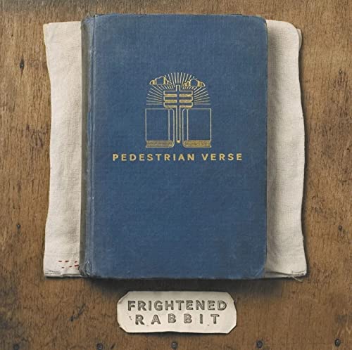 Frightened Rabbit/Pedestrian Verse