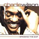 Charlie Wilson/Bridging The Gap