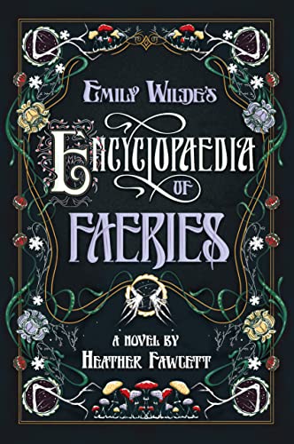 Heather Fawcett Emily Wilde's Encyclopaedia Of Faeries 