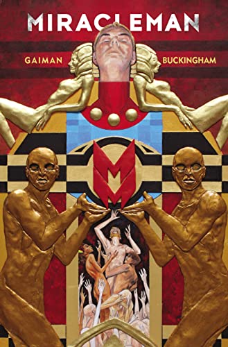 Neil Gaiman/Miracleman by Gaiman & Buckingham@ The Golden Age