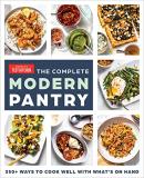 America's Test Kitchen The Complete Modern Pantry 350+ Ways To Cook Well With What's On Hand 
