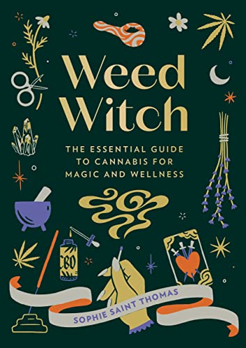 Sophie Saint Thomas/Weed Witch@ The Essential Guide to Cannabis for Magic and Wel
