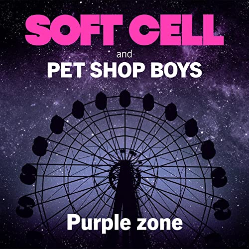 Soft Cell & Pet Shop Boys/Purple Zone