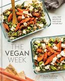 Gena Hamshaw The Vegan Week Meal Prep Recipes To Feed Your Future Self [a Coo 