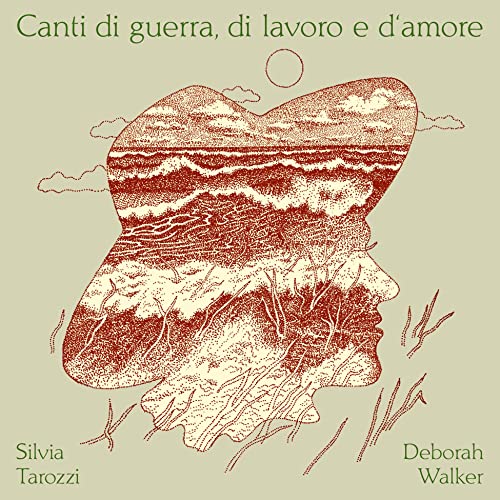 Tarozzi,Silvia / Walker,Debora/Canti Di Guerra Di Lavoro E D'