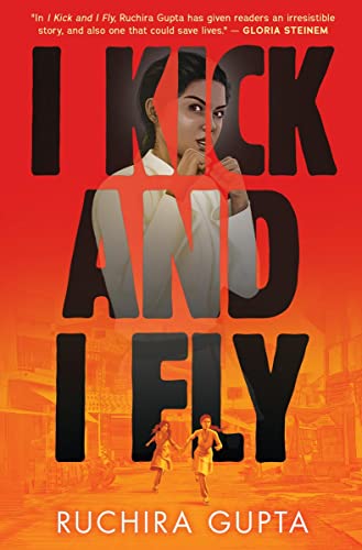 Ruchira Gupta/I Kick and I Fly