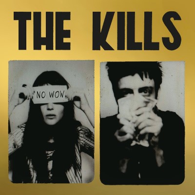 The Kills/No Wow (The Tchad Blake Mix 2022) (INDIE EXCLUSIVE, GOLD VINYL)@w/ download card@W/ Download Card
